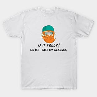 foggy glasses T-Shirt